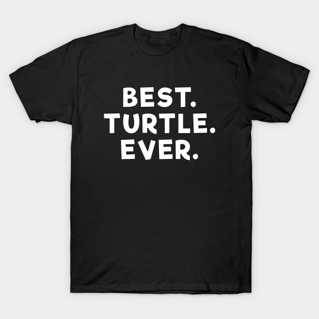 best turtle ever White T-Shirt by Dolta